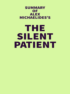 cover image of Summary of Alex Michaelides's the Silent Patient